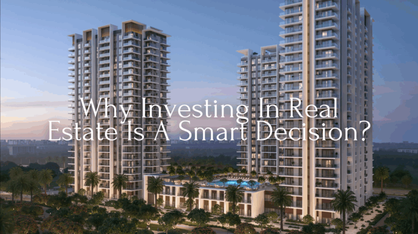 Why Investing in Real Estate is a Smart Financial Decision